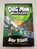 Dog Man: unleashed. Dav Pilkey. 2017.