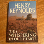 This whispering in our hearts. Henry Reynolds. 1998.