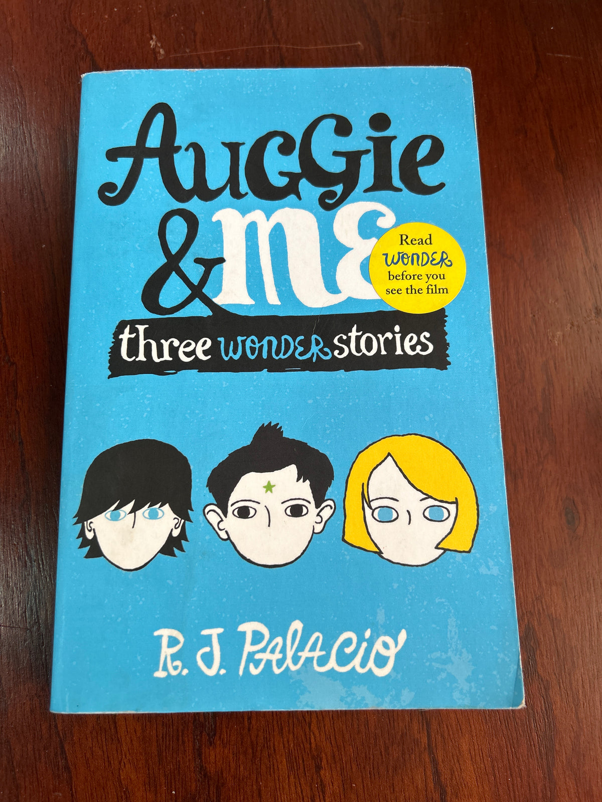 Auggie & me: three wonder stories. R. J. Palacio. 2015.