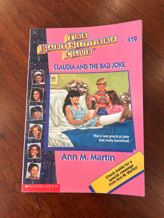 Babysitter’s Club #19: Claudia and the bad joke. Ann M. Martin. 1988.