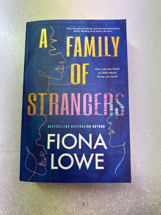 Family of strangers. Fiona Lowe. 2022.
