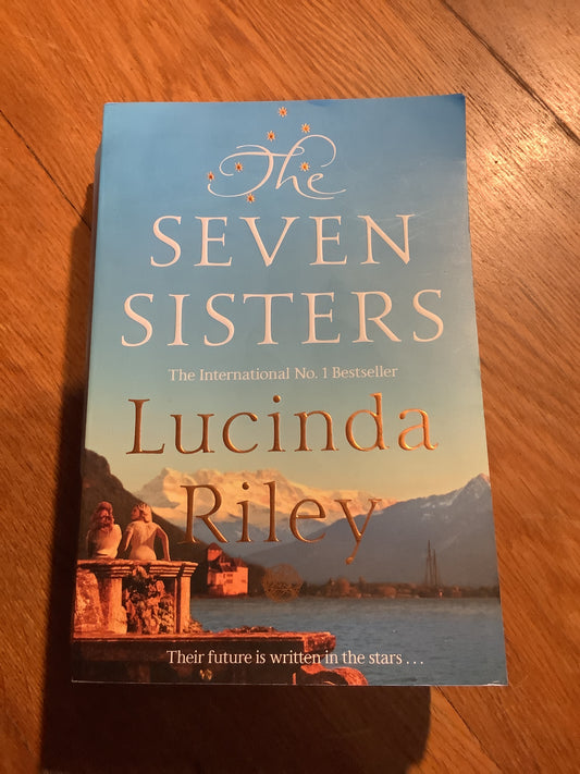 Seven sisters. Lucinda Riley. 2014.