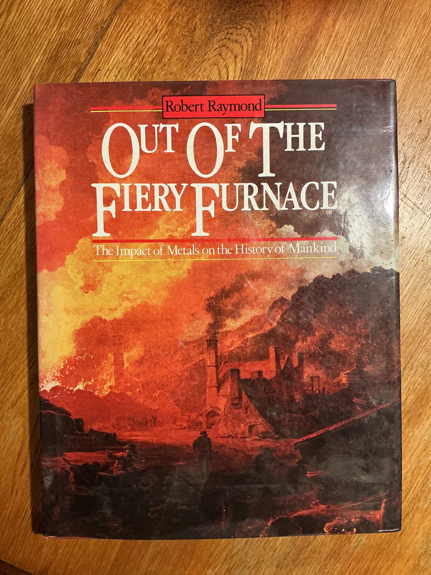 Out of the fiery furnace: the impact of metals on the history of mankind. Robert Raymond. 1984.