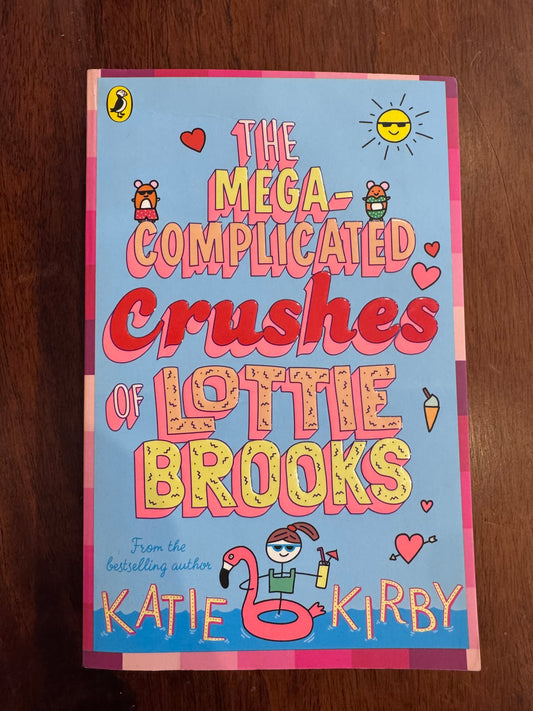 Mega-complicated crushes of Lottie Brooks. Katie Kirby. 2022.