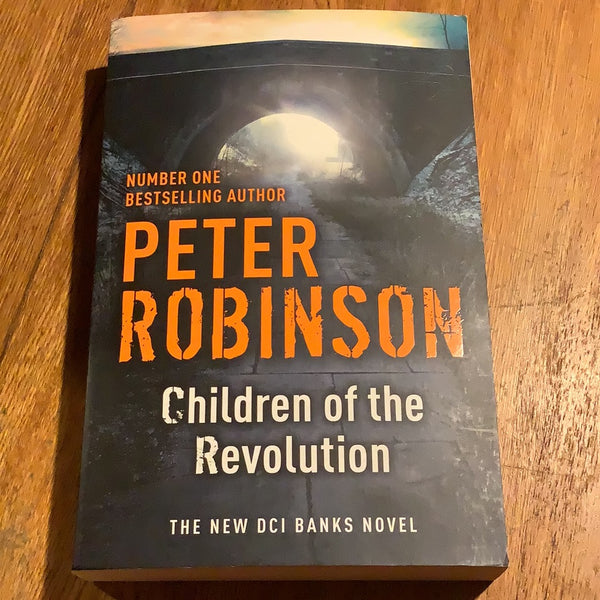 Children of the revolution. Peter Robinson. 2013.