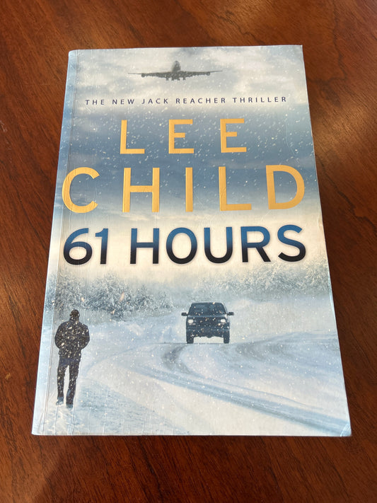 61 hours. Lee Child. 2010.