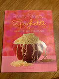 Ready, steady, spaghetti: cooking for kids and with kids. Lucy Broadhurst. 2009.