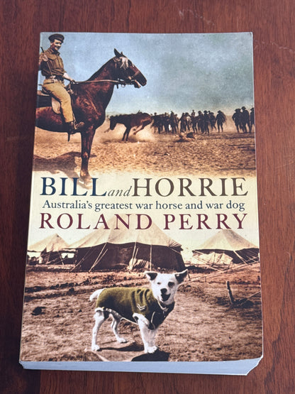 Bill and Horrie. Roland Perry.