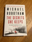 Secrets she keeps. Michael Robotham. 2018.