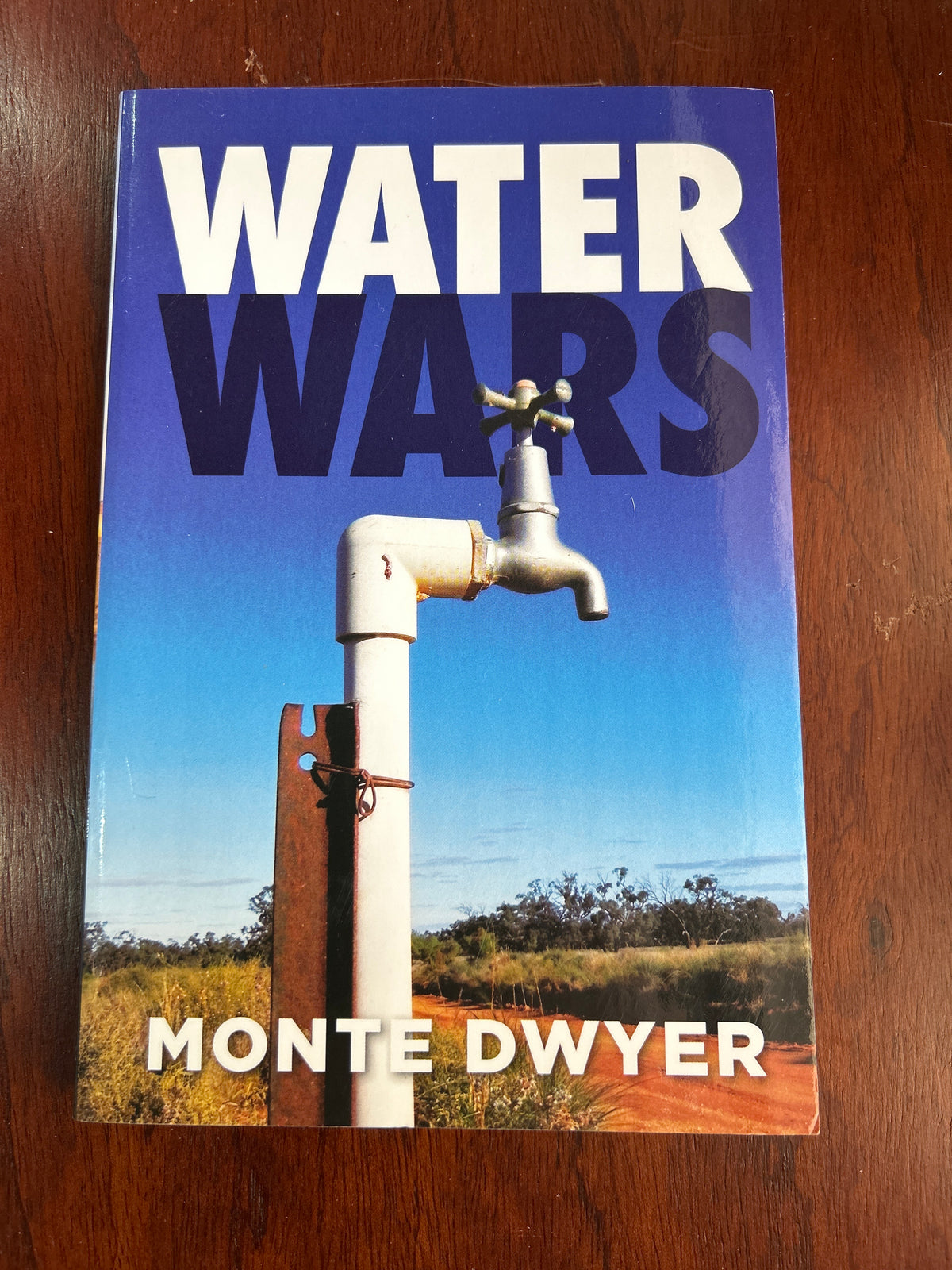Water wars. Monte Dwyer. 2022.