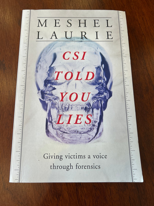 CSI told you lies. Meshel Laurie. 2021.