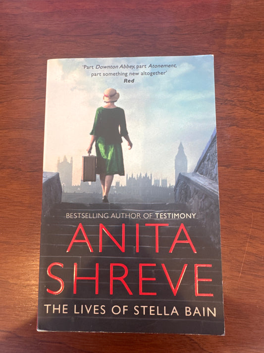 Lives of Stella Bain. Anita Shreve. 2014.