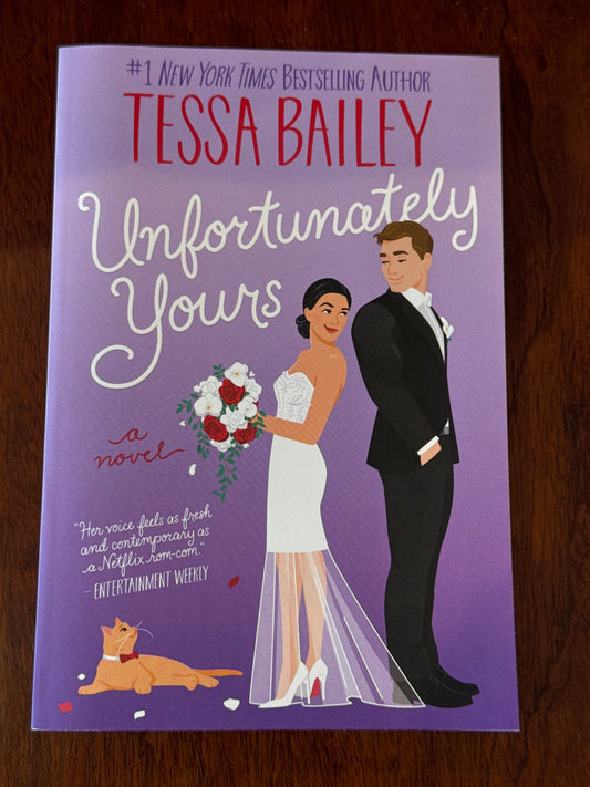 Unfortunately yours. Tessa Bailey. 2023.