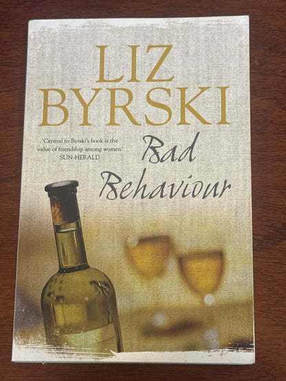 Bad behaviour. Liz Byrski. 2009.