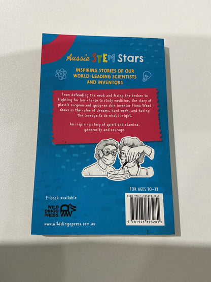 Fiona Wood: inventor of spray-on skin. Cristy Burne. 2020.