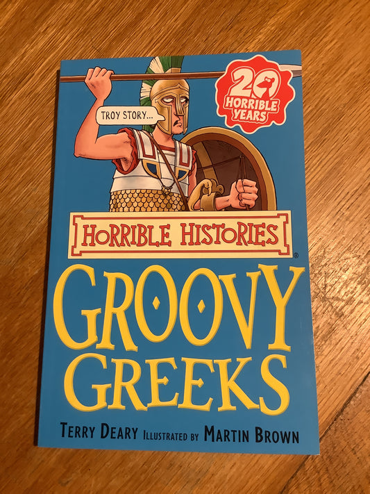 Groovy Greeks. Terry Deary. 2007.