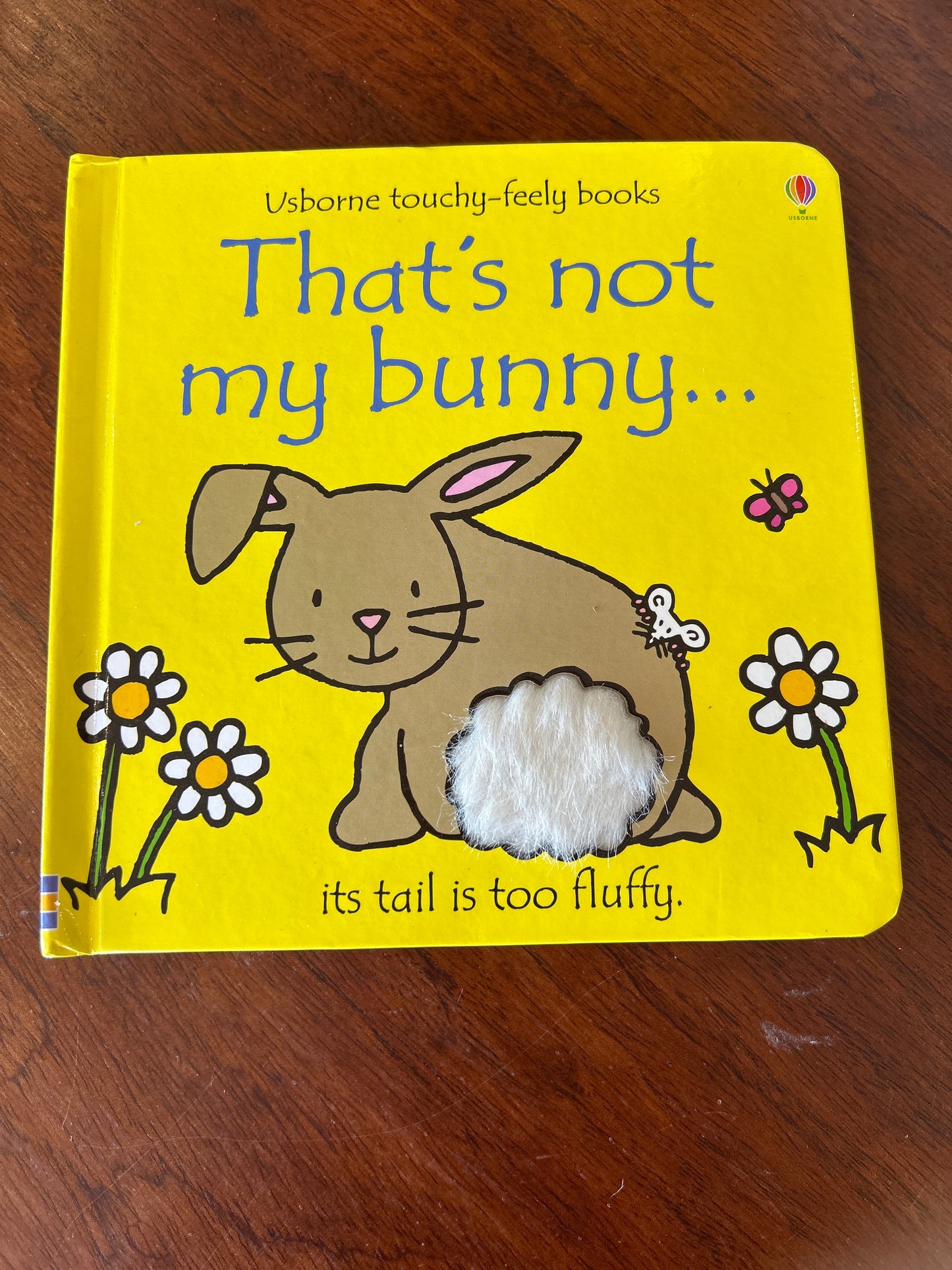 That’s not my bunny. Usborne touchy feely books. 2005.