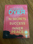 10 secrets for success and inner peace. Wayne Dyer. 2016.