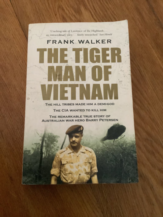 Tiger man of Vietnam. Frank Walker. 2010.