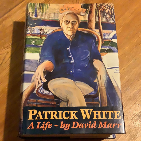 Patrick White: a life. David Marr. 1991.