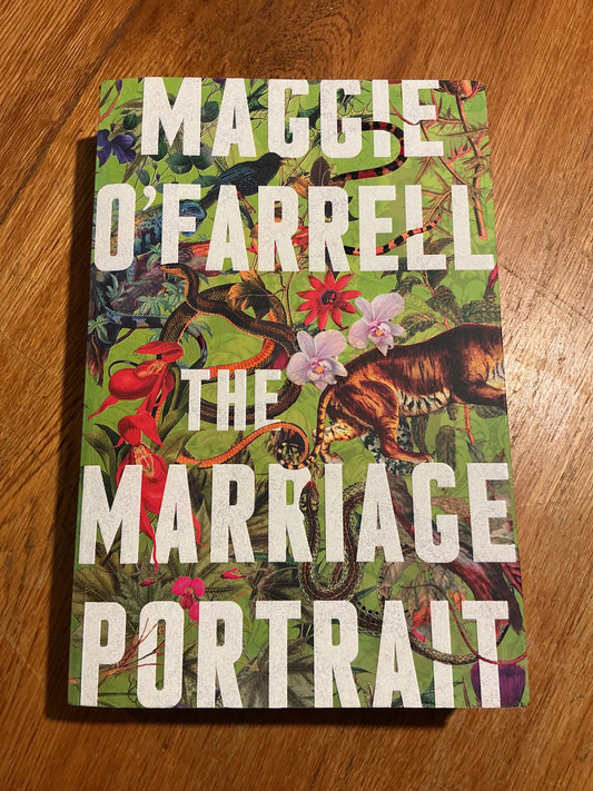 Marriage portrait. Maggie O’Farrell. 2022.