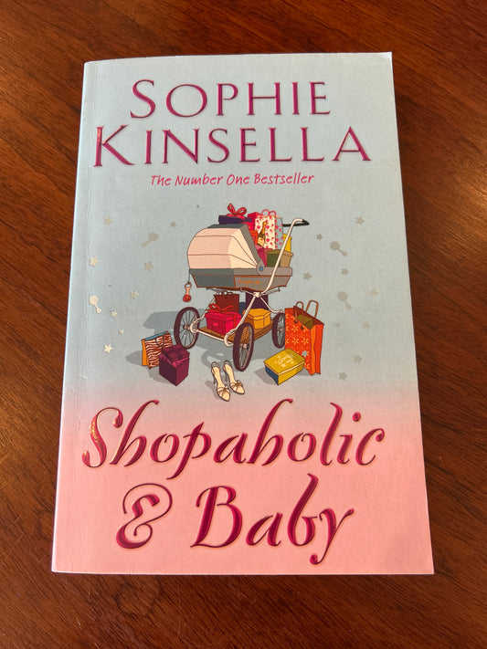 Shopaholic & baby. Sophie Kinsella. 2008.