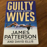 Guilty wives. James Patterson and David Ellis. 2012.