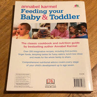 Feeding your baby and toddler: the complete cookbook and nutrition guide. Annabel Karmel. 2010.