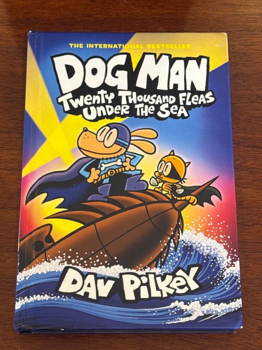 Dog man: twenty thousand fleas under the sea. Dav Pilkey. 2023.