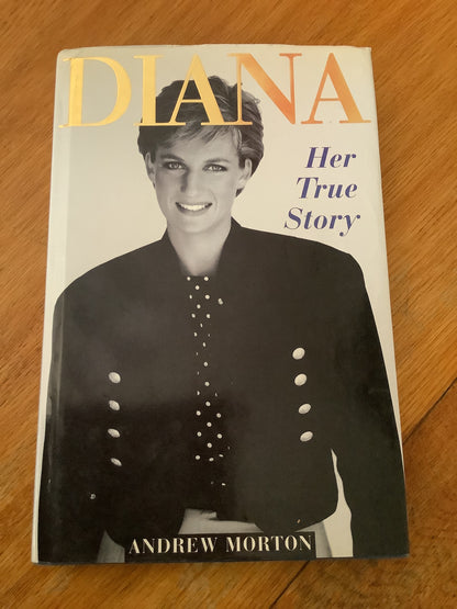 Diana: her true story: in her own words. Andrew Morton. 1997.