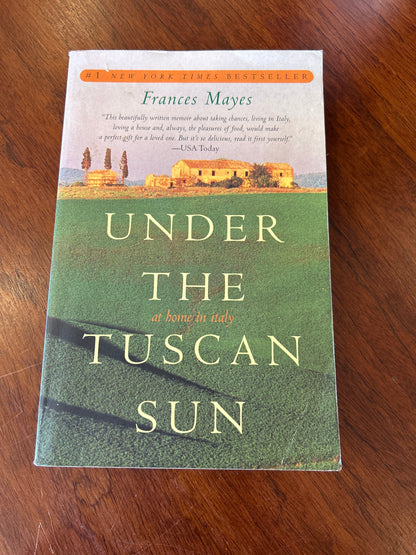 Under the Tuscan sun. Frances Mayes. 1997.