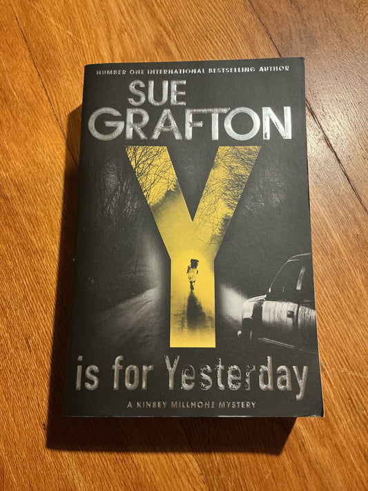 Y is for Yesterday. Sue Grafton. 2017.