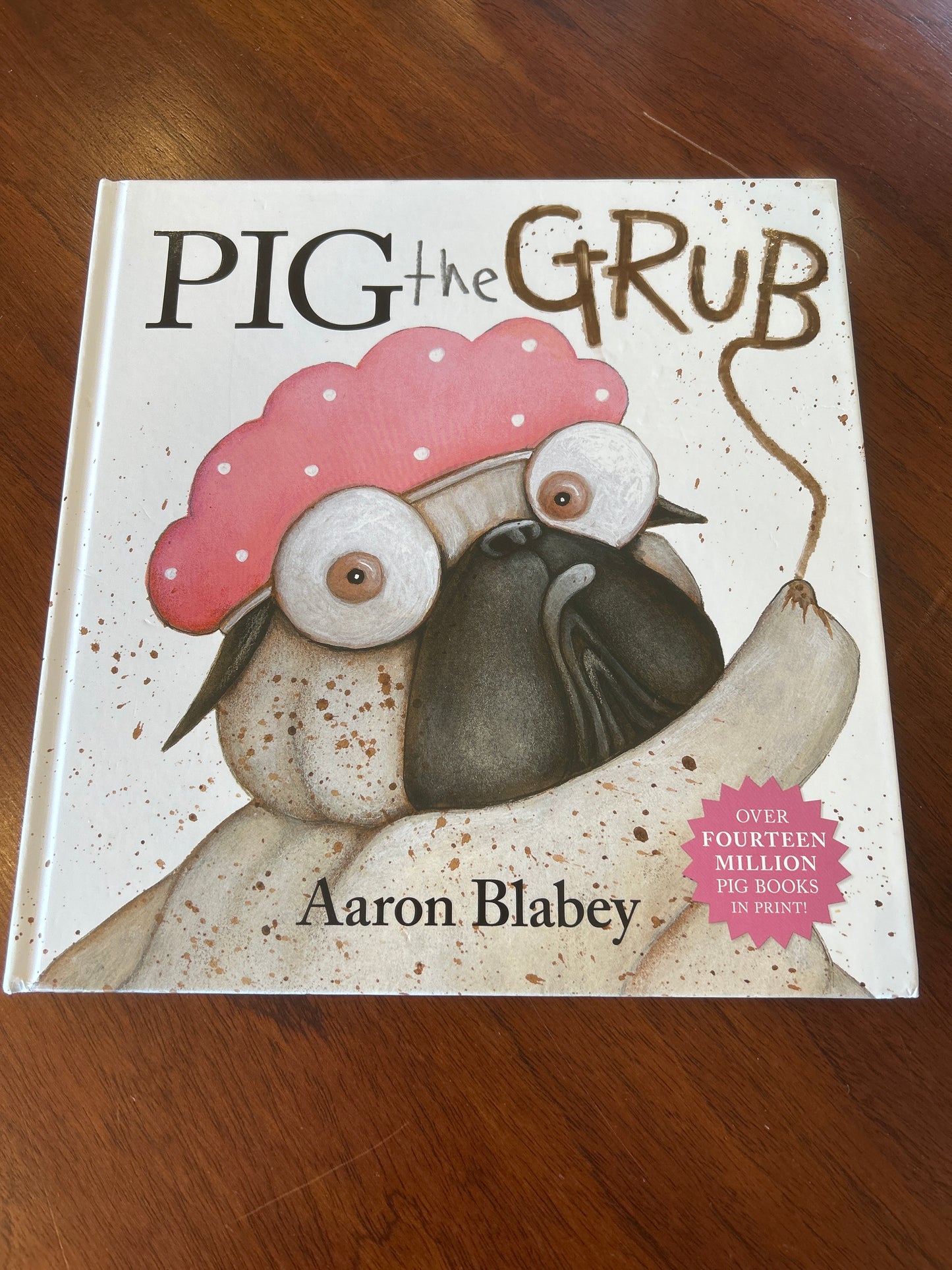 Pig the grub. Aaron Blabey. 2018.