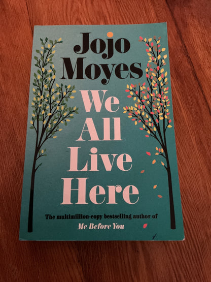 We all live here. Jojo Moyes. 2025.