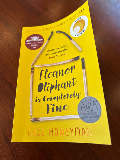 Eleanor Oliphant is completely fine. Gail Honeyman. 2018.