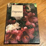 Random House Australia guides to garden design: fragrance. Ann Bonar. 1992.