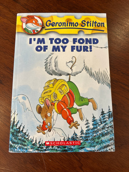 I’m too fond of my fur. Geronimo Stilton. 2004.