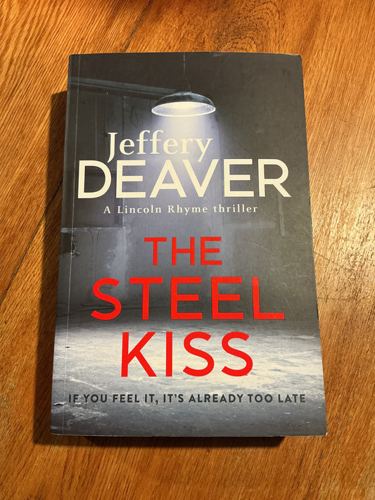 Steel kiss. Jeffery Deaver. 2016.