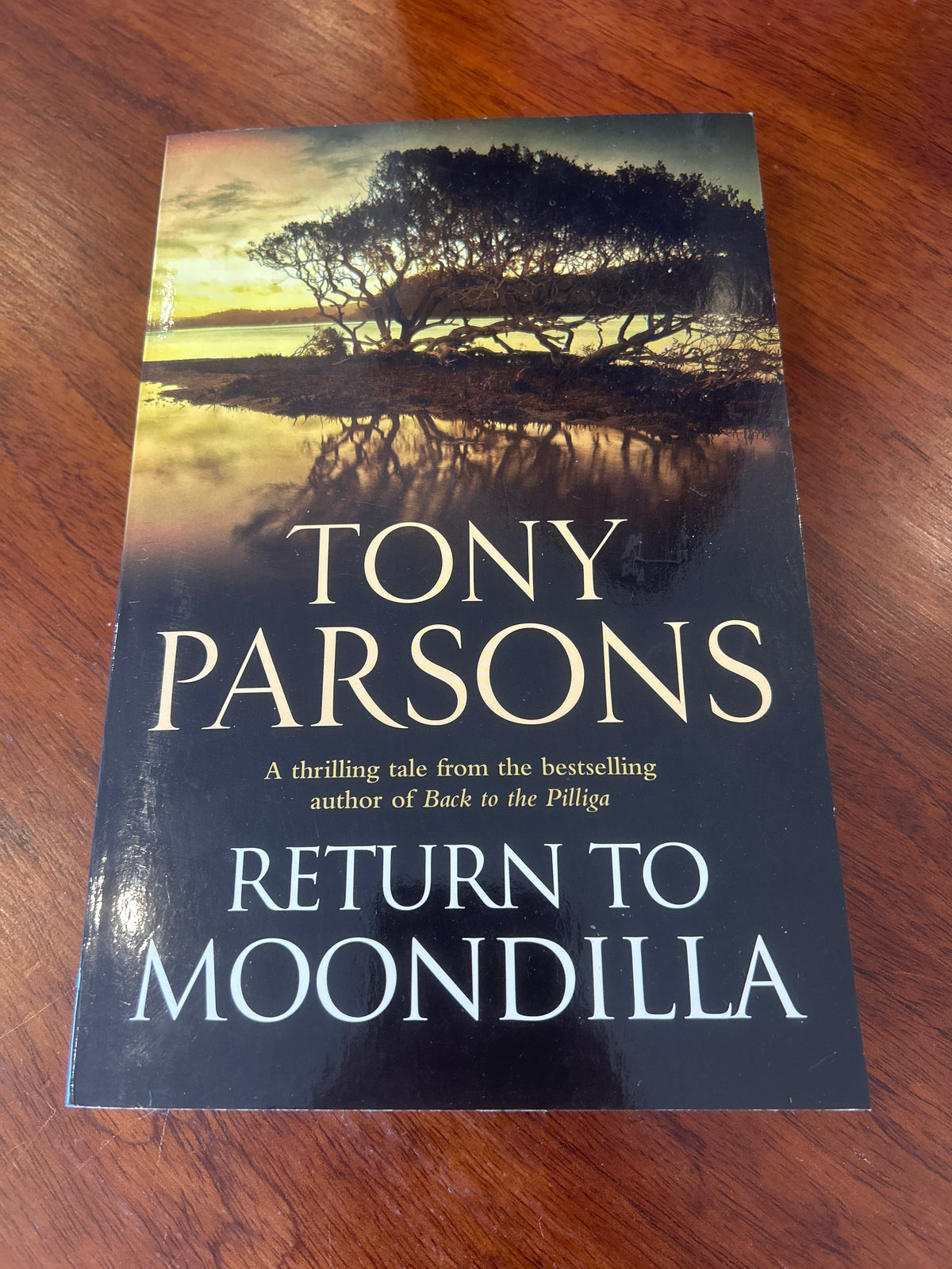 Return to Moondilla. Tony Parsons. 2015.