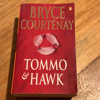 Tommo & Hawk. Bryce Courtenay. 1998.