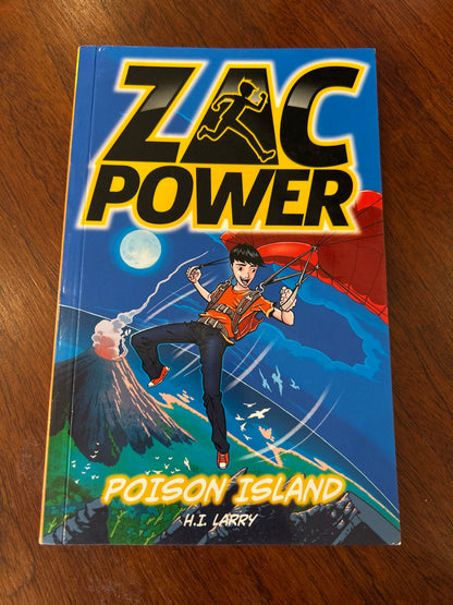 Zac Power: poison island. H. I. Larry. 2013.