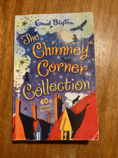 Chimney corner collection. Enid Blyton. 2013.