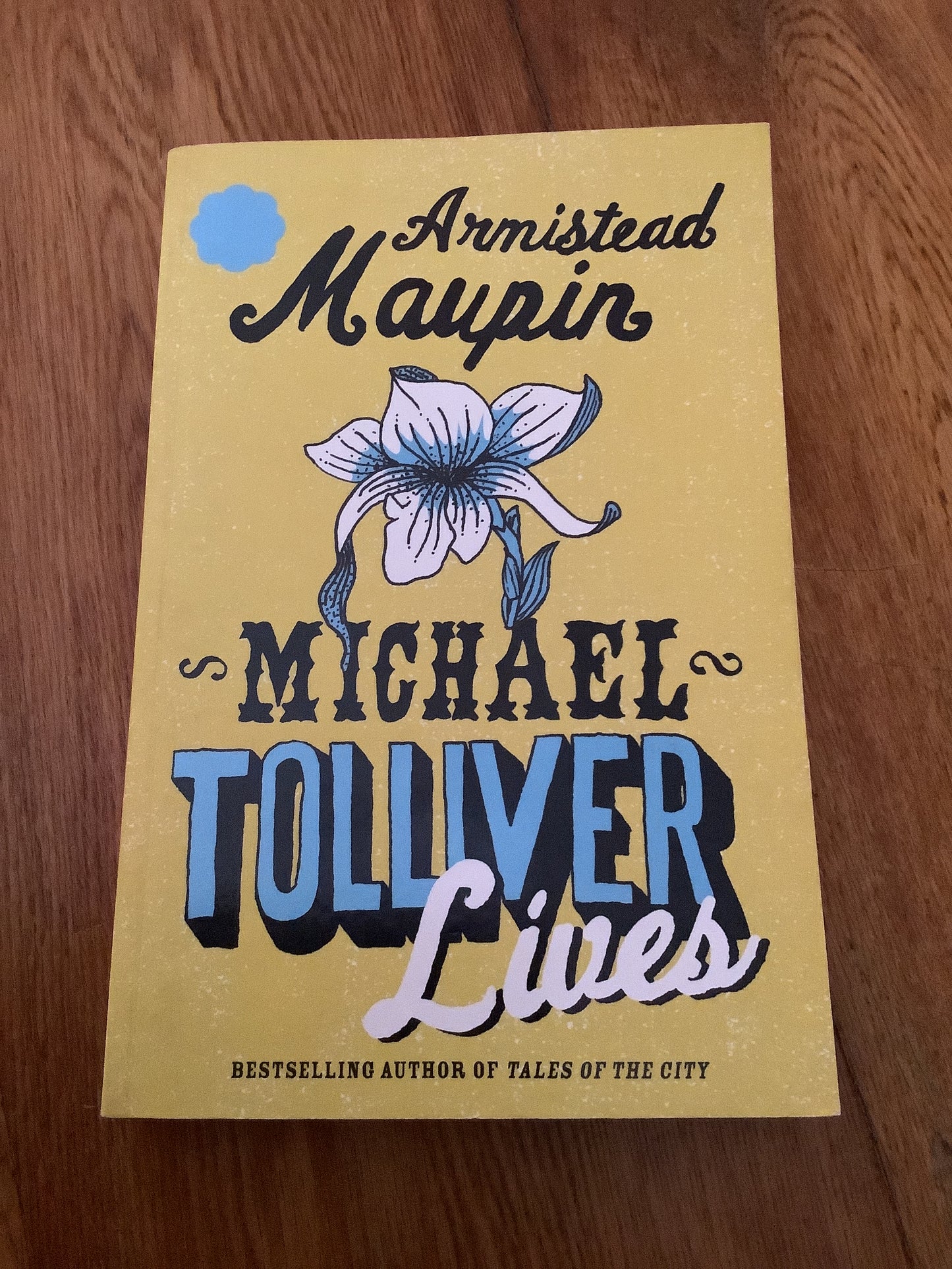 Michael Tolliver lives. Armistead Maupin. 2007.