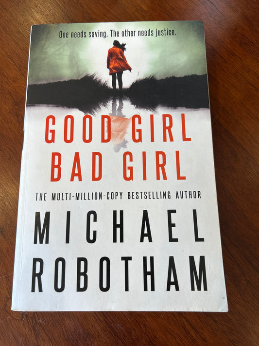 Good girl, bad girl. Michael Robotham. 2019.