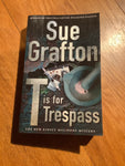 T is for trespass. Sue Grafton. 2008.