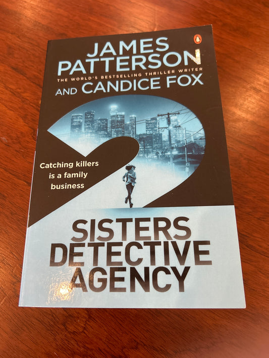 2 sisters detective agency. James Patterson & Candice Fox. 2022.