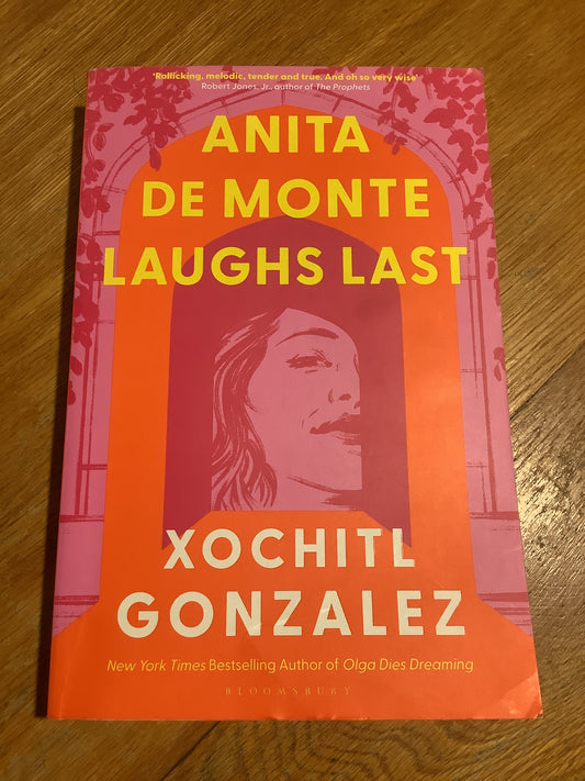 Anita De Monte laughs last. Xochitl Gonzalez. 2024.