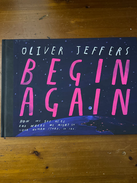 Begin Again. Oliver Jeffers. 2023.