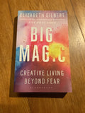 Big magic: creative living beyond fear. Elizabeth Gilbert. 2016.