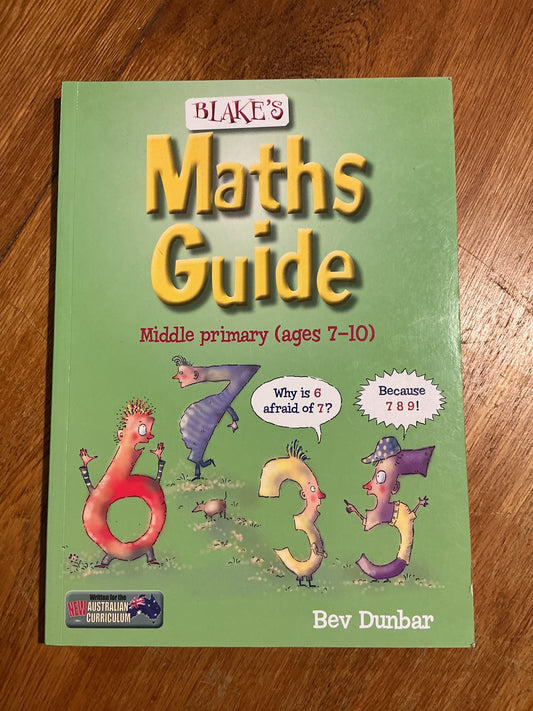 Blake’s maths guide for middle primary students. Bev Dunbar. 2011.